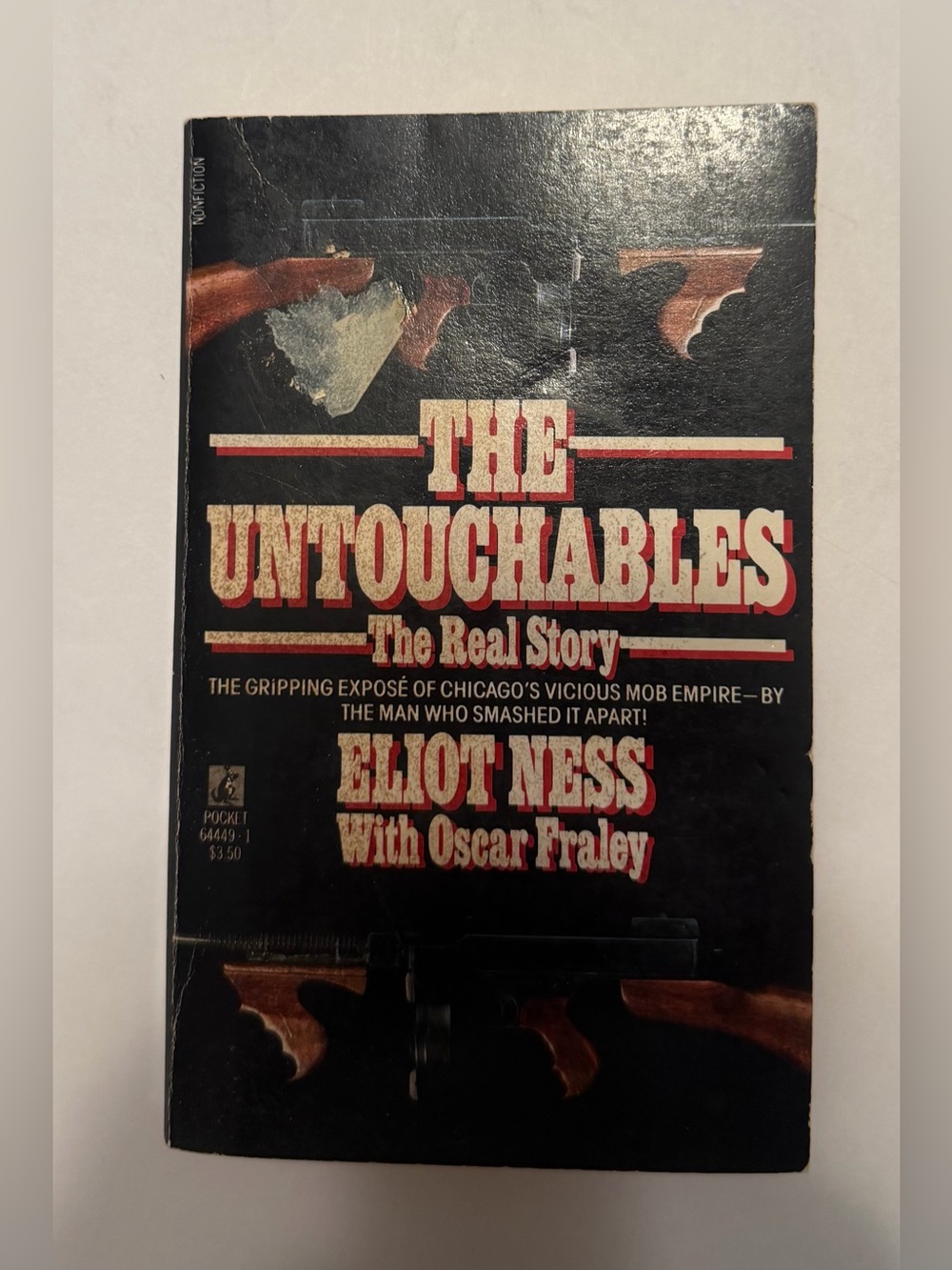 Untouchables THE REAL STORY by Eliot Ness Oscar Fraley 1ST PB 1987 MOB EMPIRE